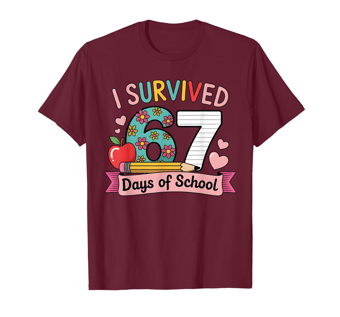 I Survived 67 Days of School Funny 67 Teachers Students Meme T-Shirt