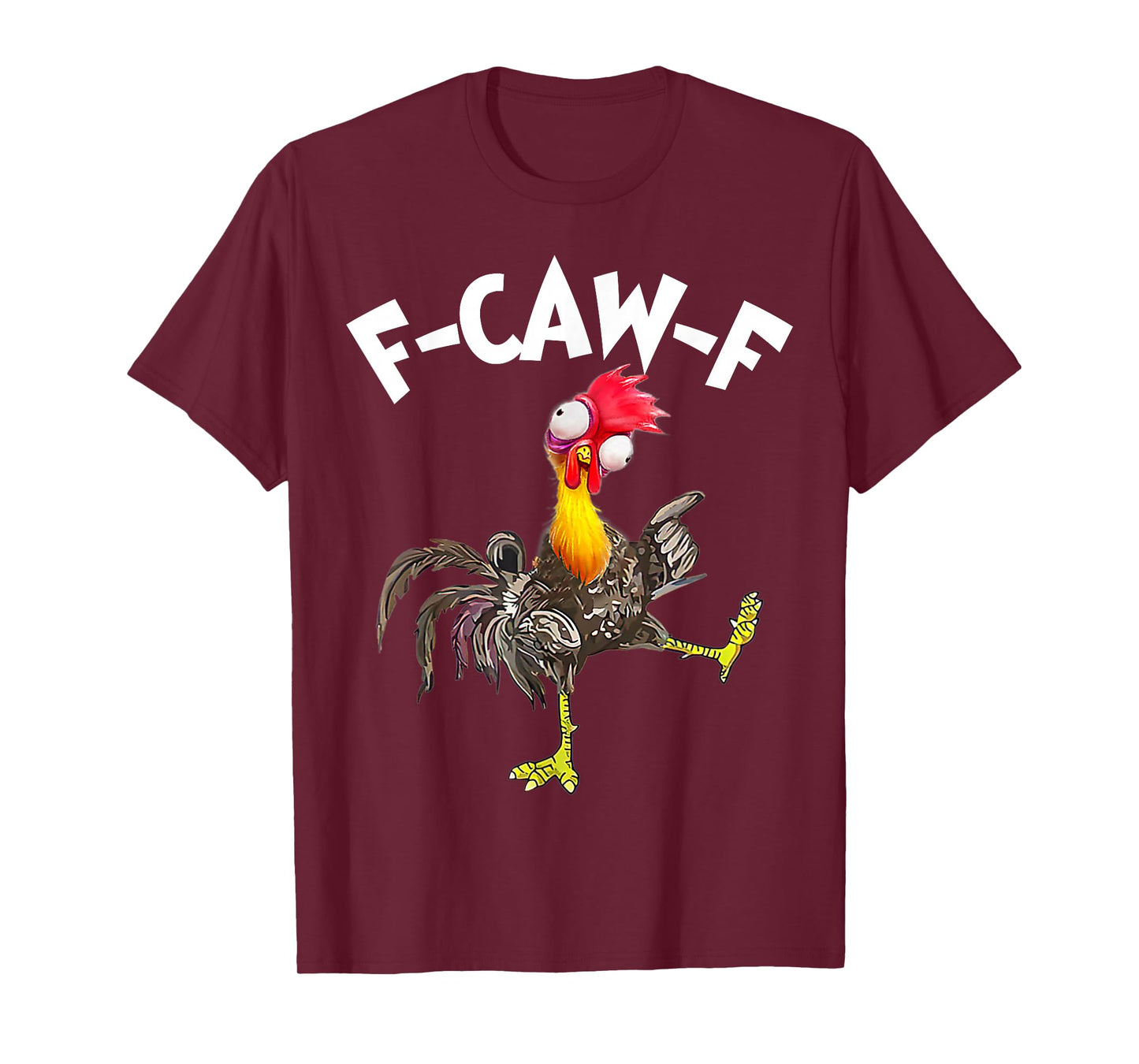 F-Caw-F Rooster Funny Bird FCAW-F Chicken Whisperer Fawk Off T-Shirt