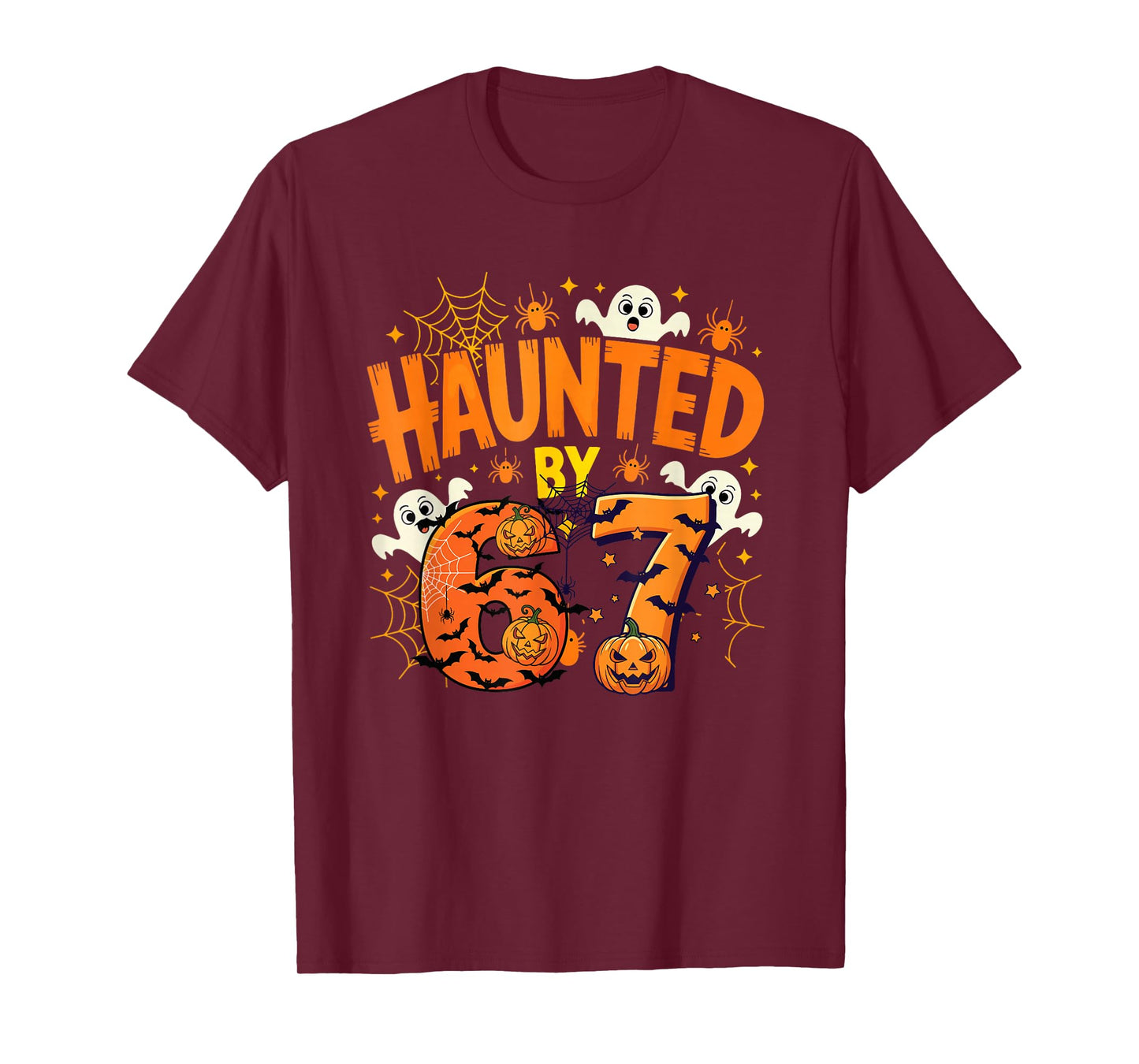 Haunted by 67 Funny Six Seven 6-7 Meme 6 7 Halloween Family T-Shirt