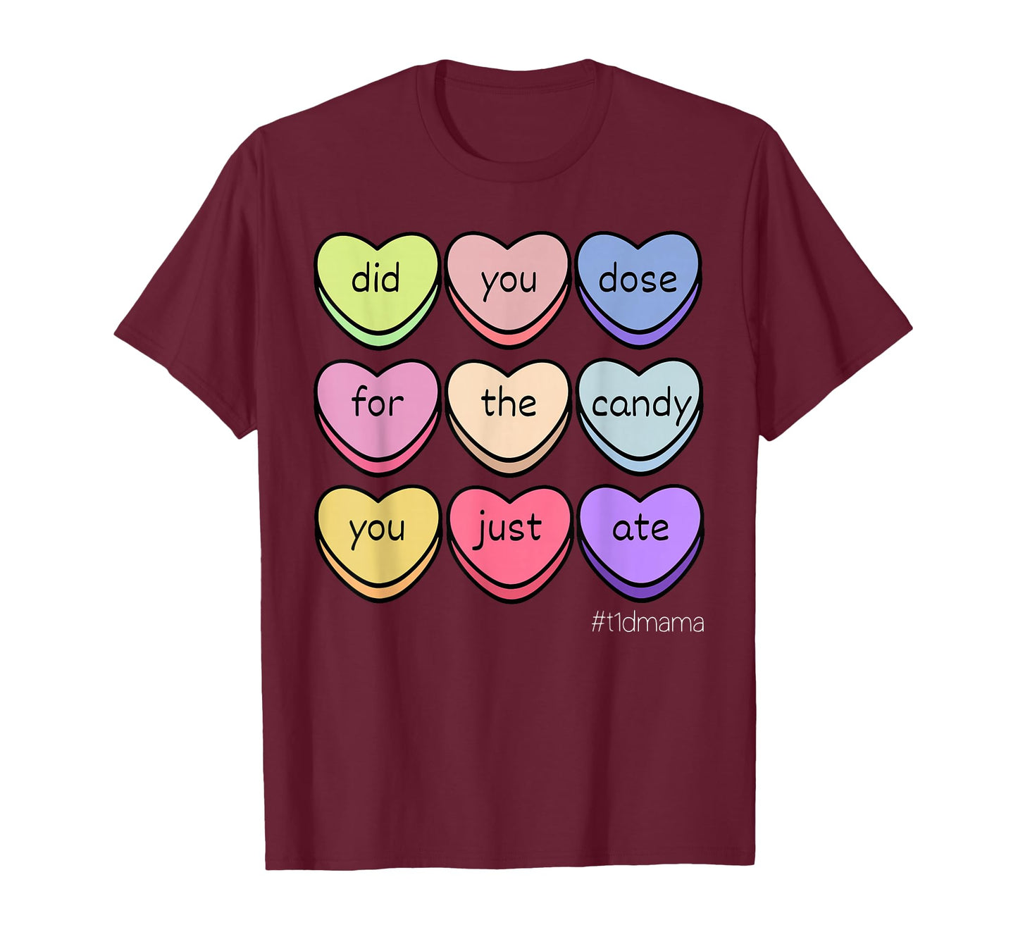 T1D Mama Valentine Day Heart Candy Type 1 Diabetes Awareness T-Shirt