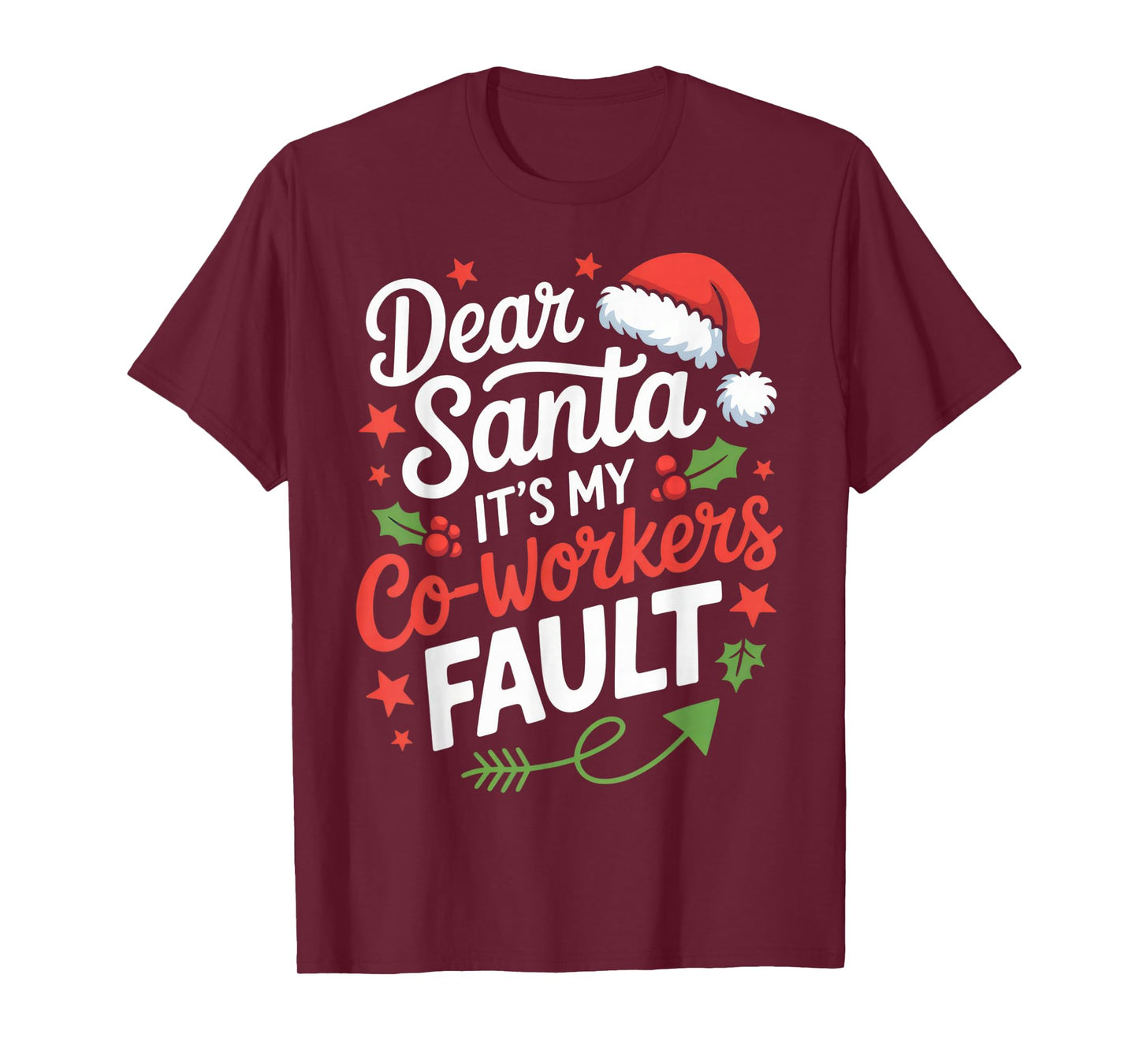 Dear Santa It's My Co-Workers Fault Funny Office Christmas T-Shirt