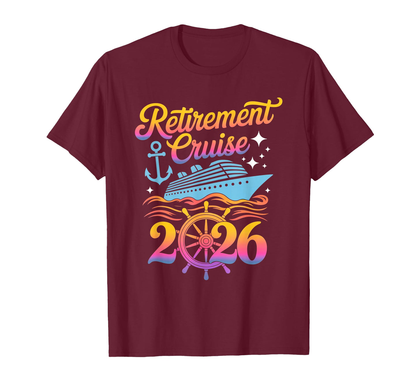 Retirement Cruise 2026 Squad Cruising Retired Fun Men Women T-Shirt