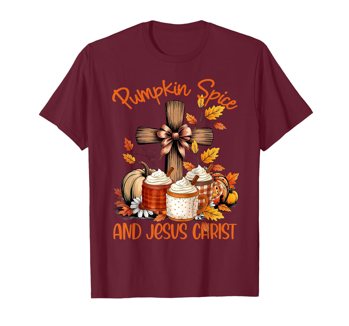Pumpkin Spice and Jesus Christ Funny Fall Autumn Christian T-Shirt