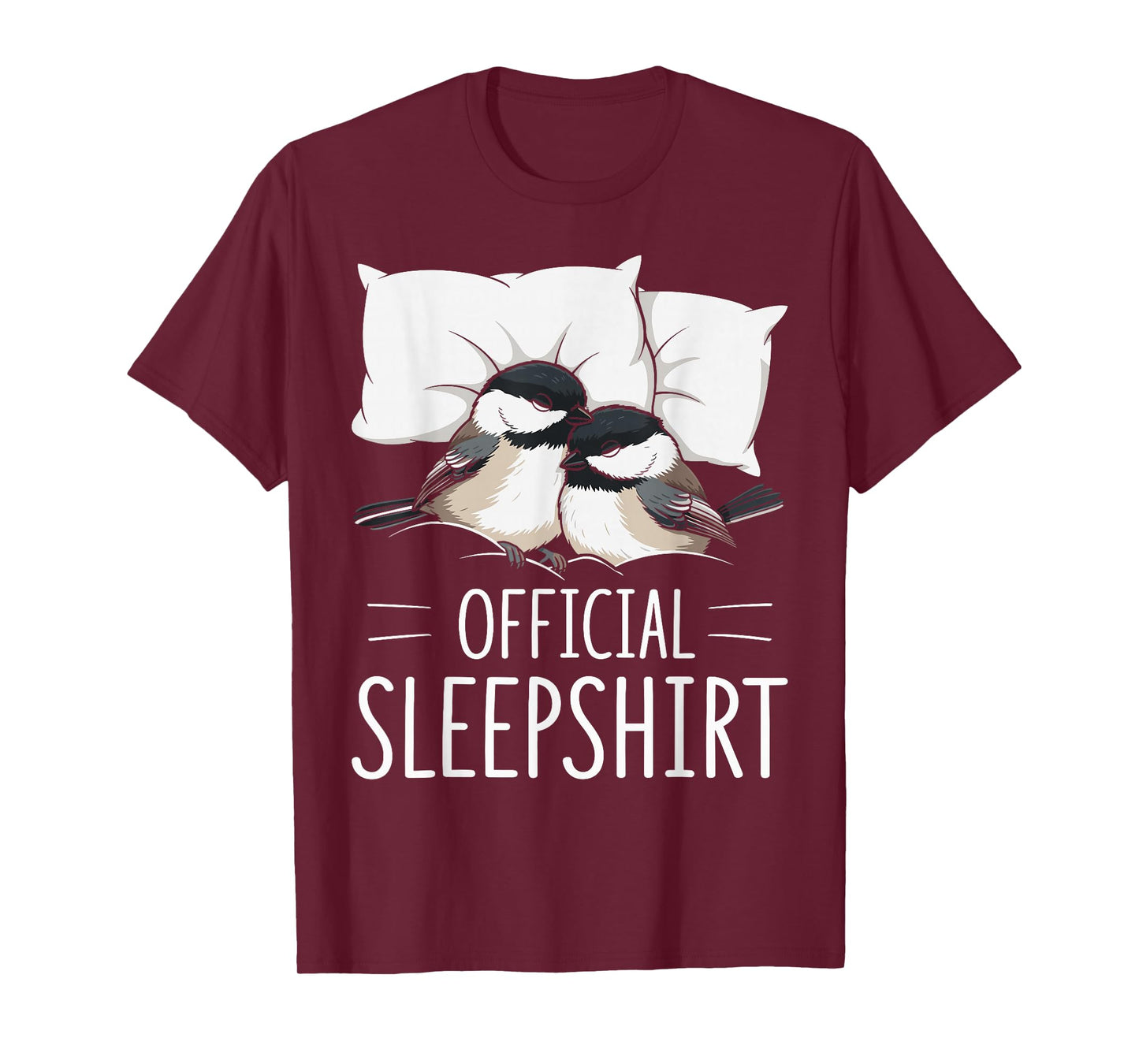 Official Sleepshirt Sleeping Chickadee Bird Lovers Pajama T-Shirt