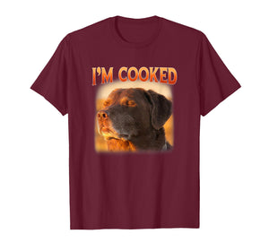 I'm Cooked Dog Meme Accepting Fate T-Shirt
