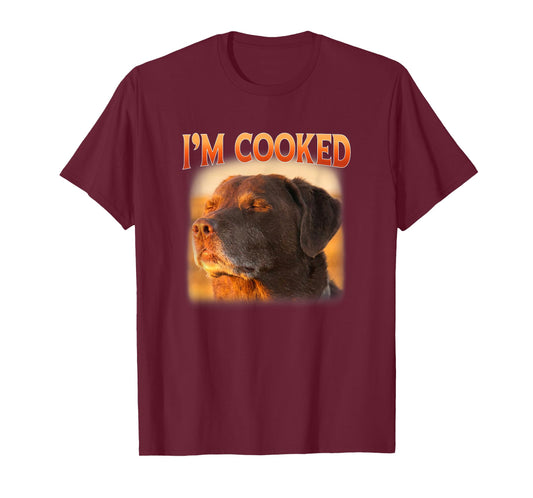 I'm Cooked Dog Meme Accepting Fate T-Shirt