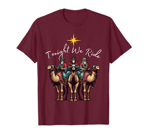 Tonight We Ride Christmas, 3 Wise Men, Christian Christmas T-Shirt