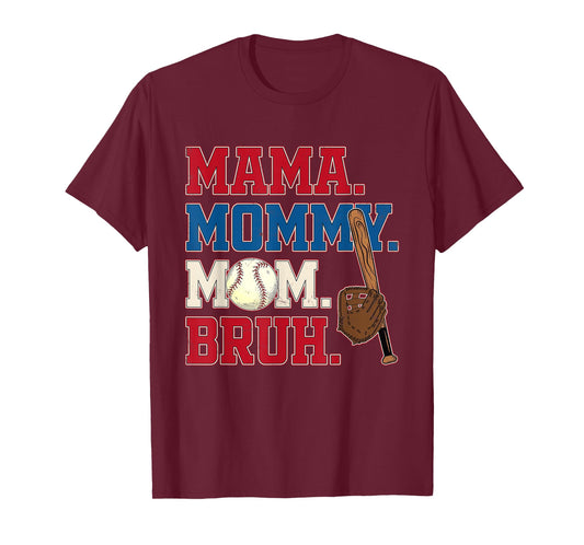 Mama Mommy Mom Bruh Baseball Mom Mother's Day T-Shirt