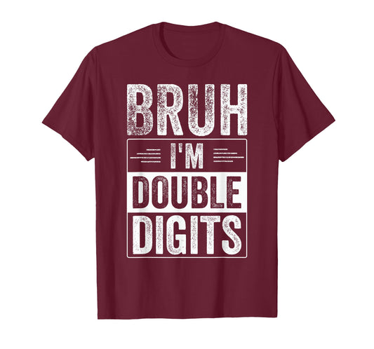Funny Boy 10th Birthday Bruh I'm Double Digits 10 Year Old T-Shirt