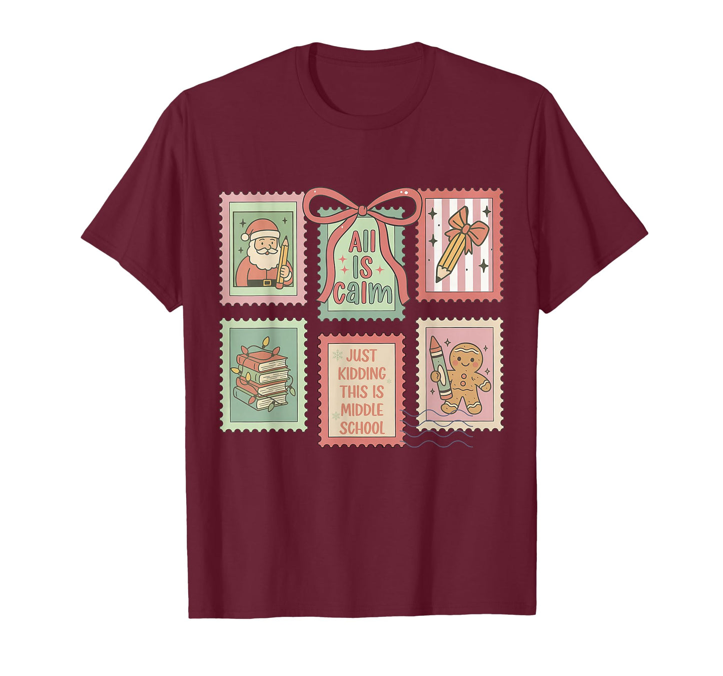 Teacher All is Calm Just Kidding This is Middle School Stamp T-Shirt