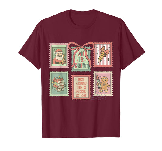 Teacher All is Calm Just Kidding This is Middle School Stamp T-Shirt