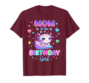 Mom of The Birthday Girl Axolotl Lover Theme Family Matching T-Shirt