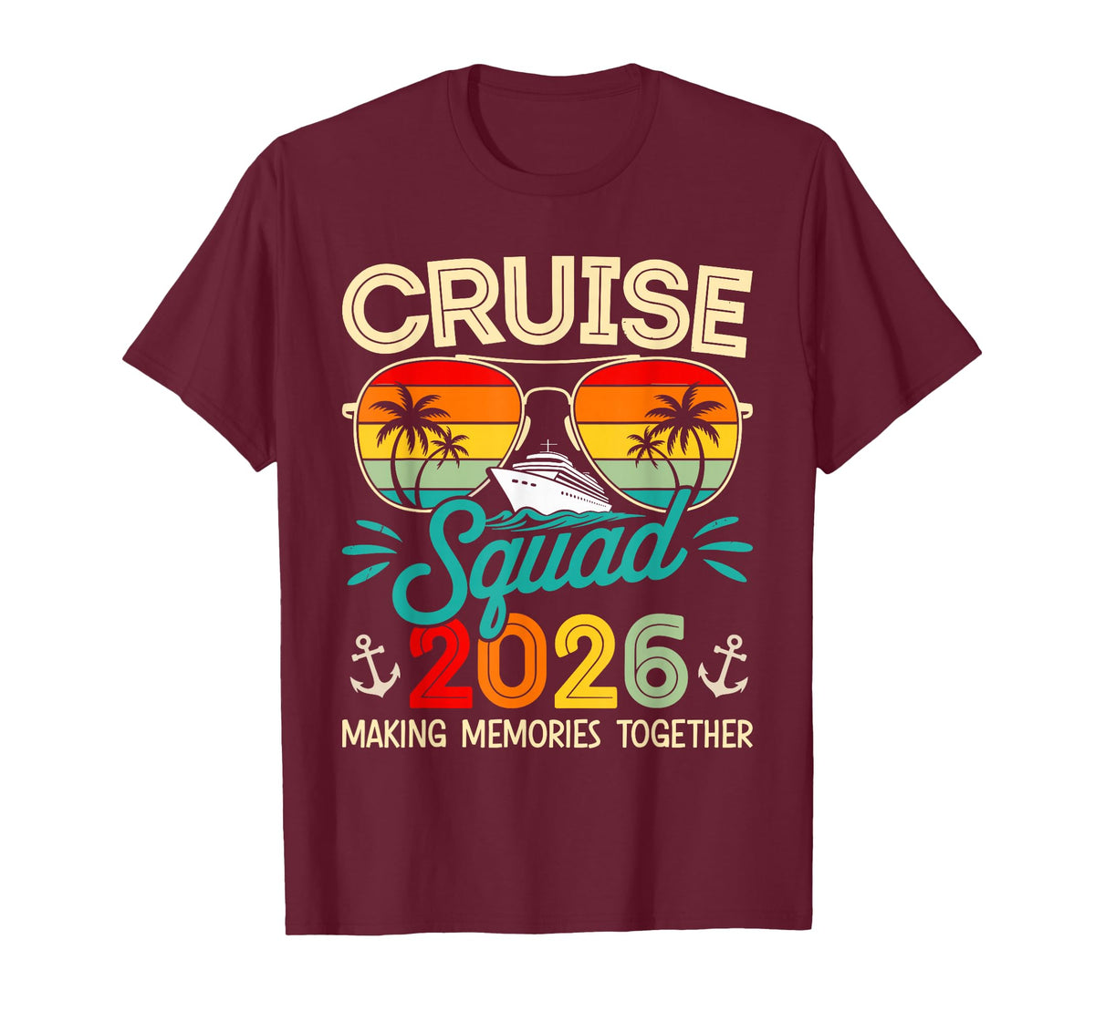 Cruise Squad 2026 Making Memories T-Shirt