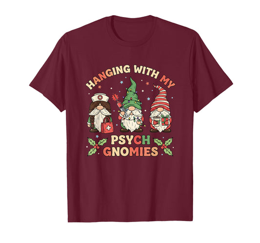 Nurse Hanging with My Psych Gnomies Christmas Psych Nurse T-Shirt