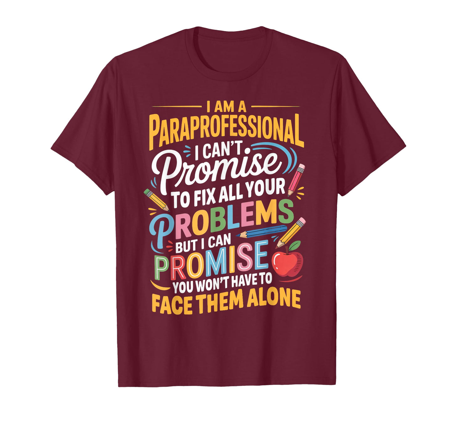 Can't Promise Fix All para Teacher Teaching Paraprofessional T-Shirt