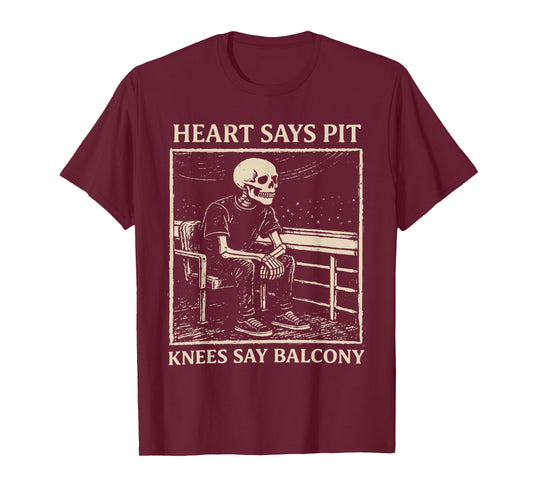 Heart Says Pit Knees Say Balcony Retro Vintage T-Shirt