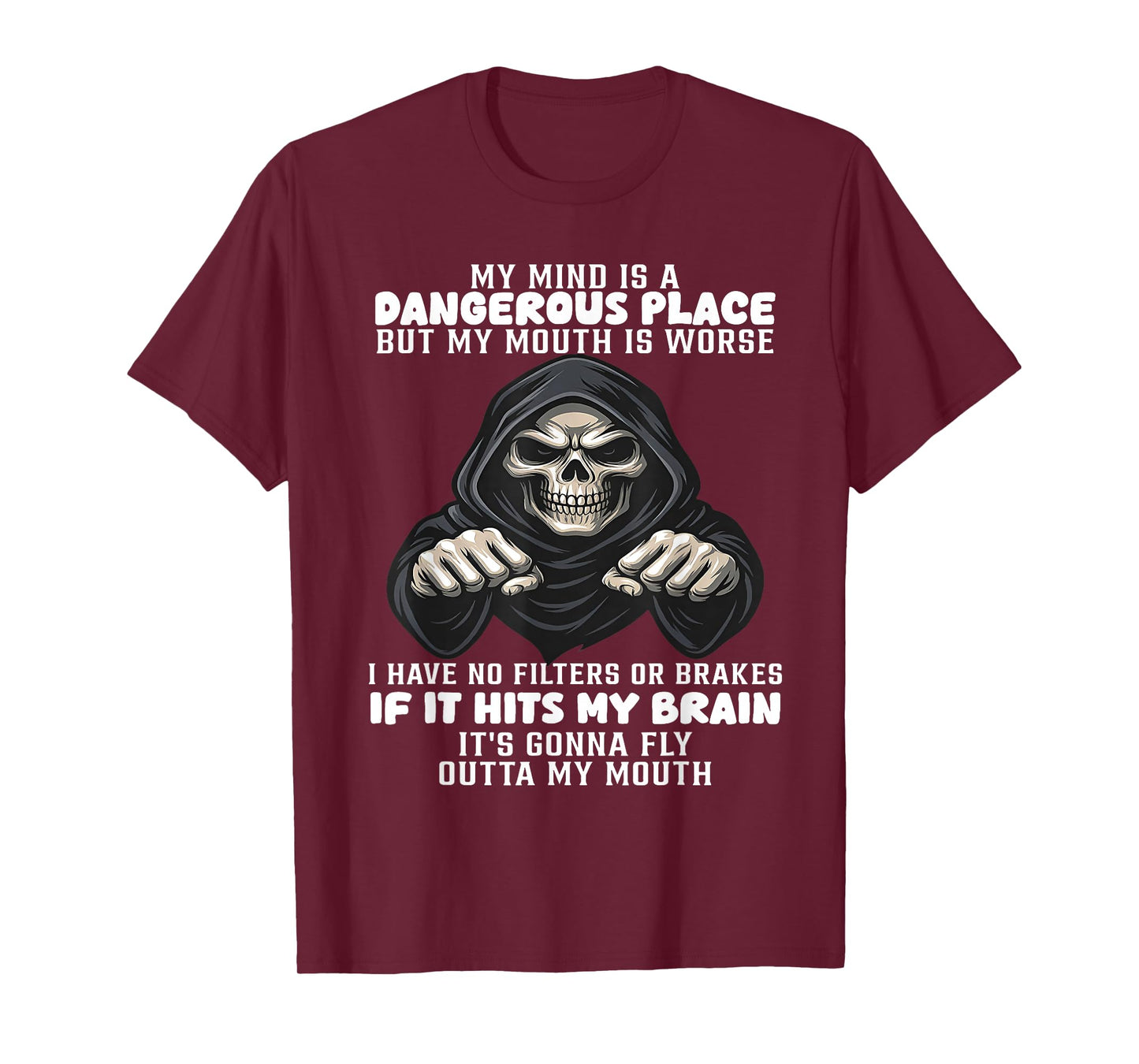 My Mind is A Dangerous Place But My Mouth is Worse Skeleton T-Shirt