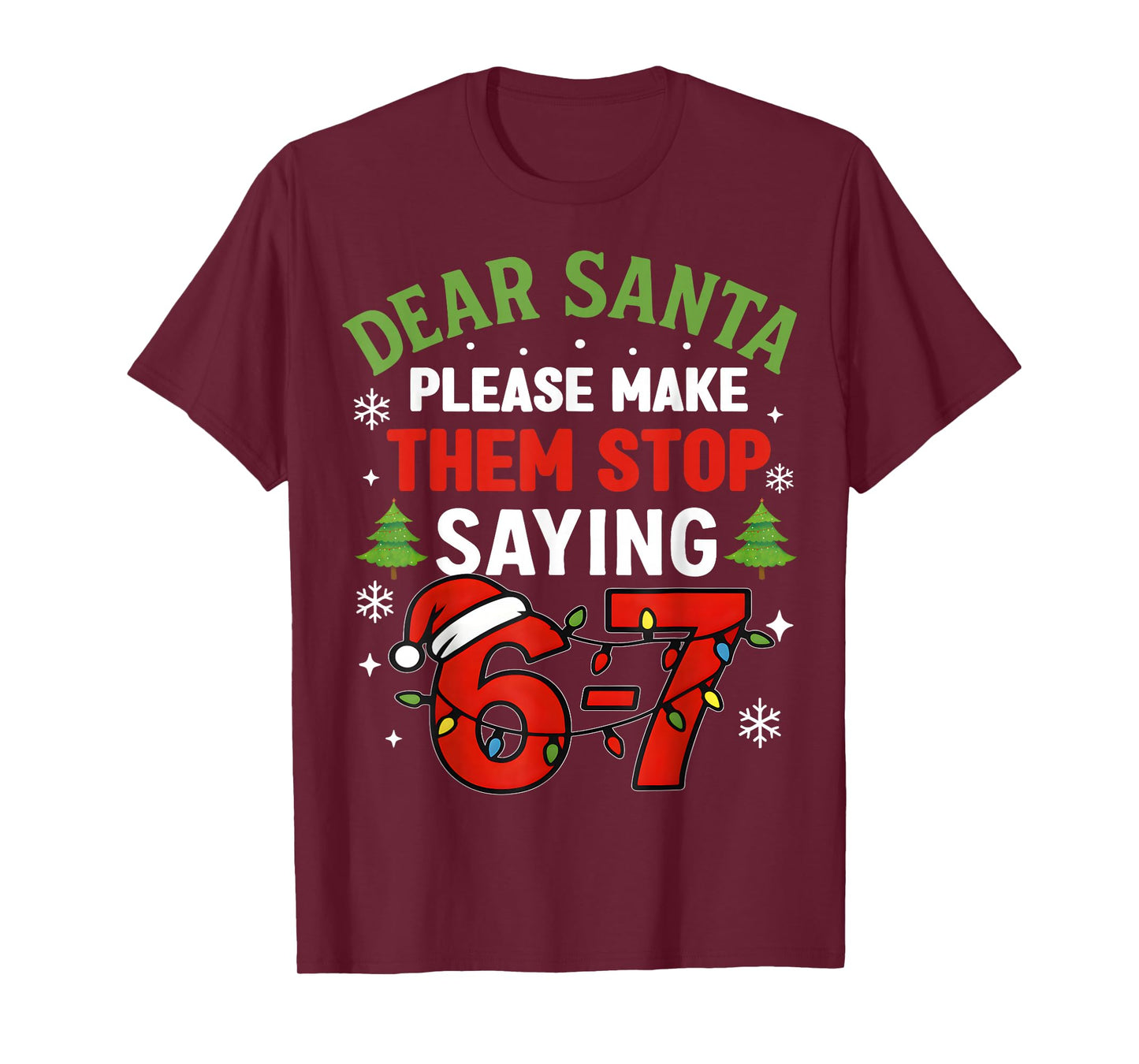 Dear Santa Students 6-7 67 Six Seven Funny Christmas Teacher T-Shirt