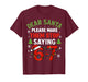 Dear Santa Students 6-7 67 Six Seven Funny Christmas Teacher T-Shirt