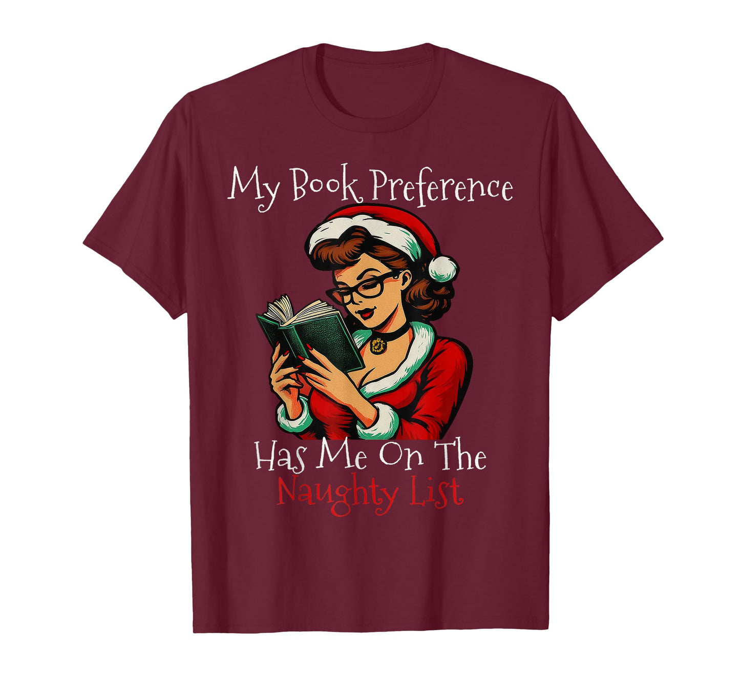 My Book Preference Has Me On The Naughty List Christmas Xmas T-Shirt