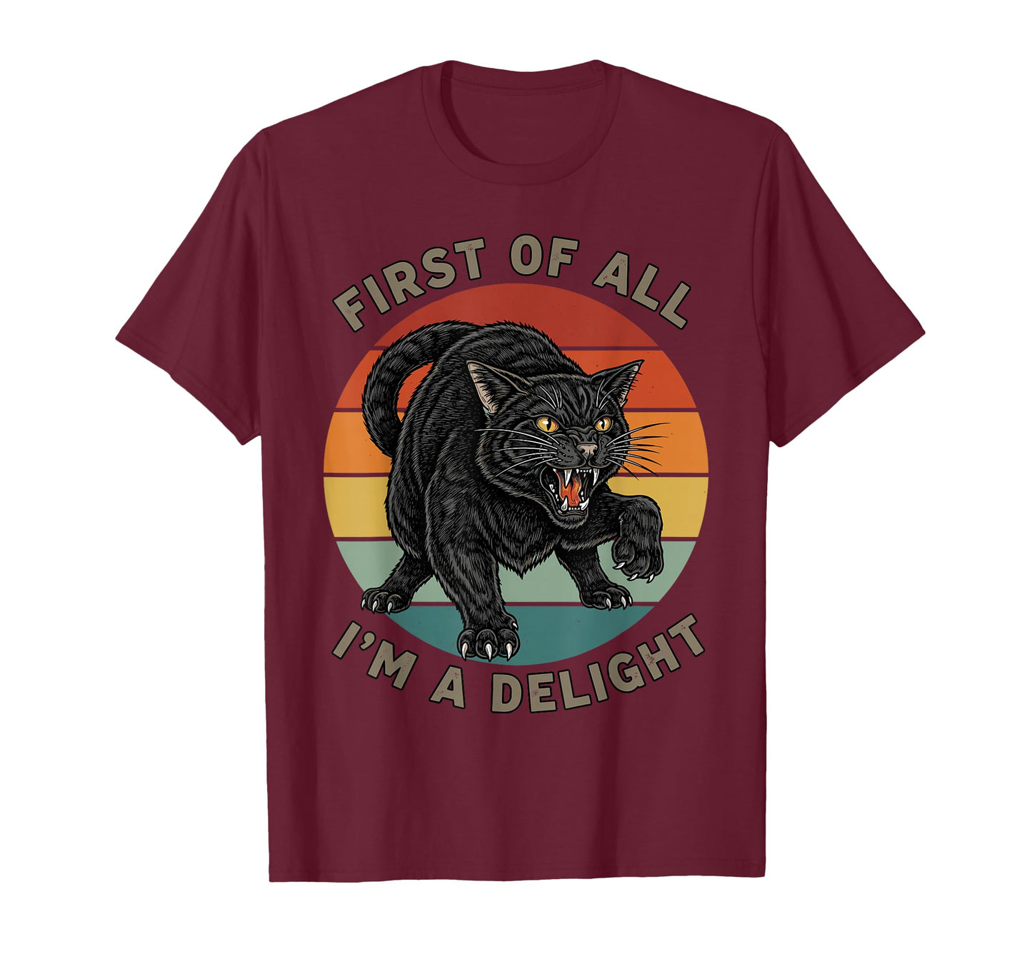 First of All I'm A Delight Sarcastic Funny Black cat Lovers T-Shirt