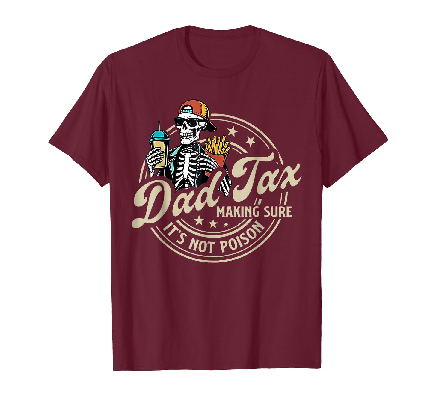 Dad Tax Making Sure It's Not Poison Funny Fathers Day Men T-Shirt