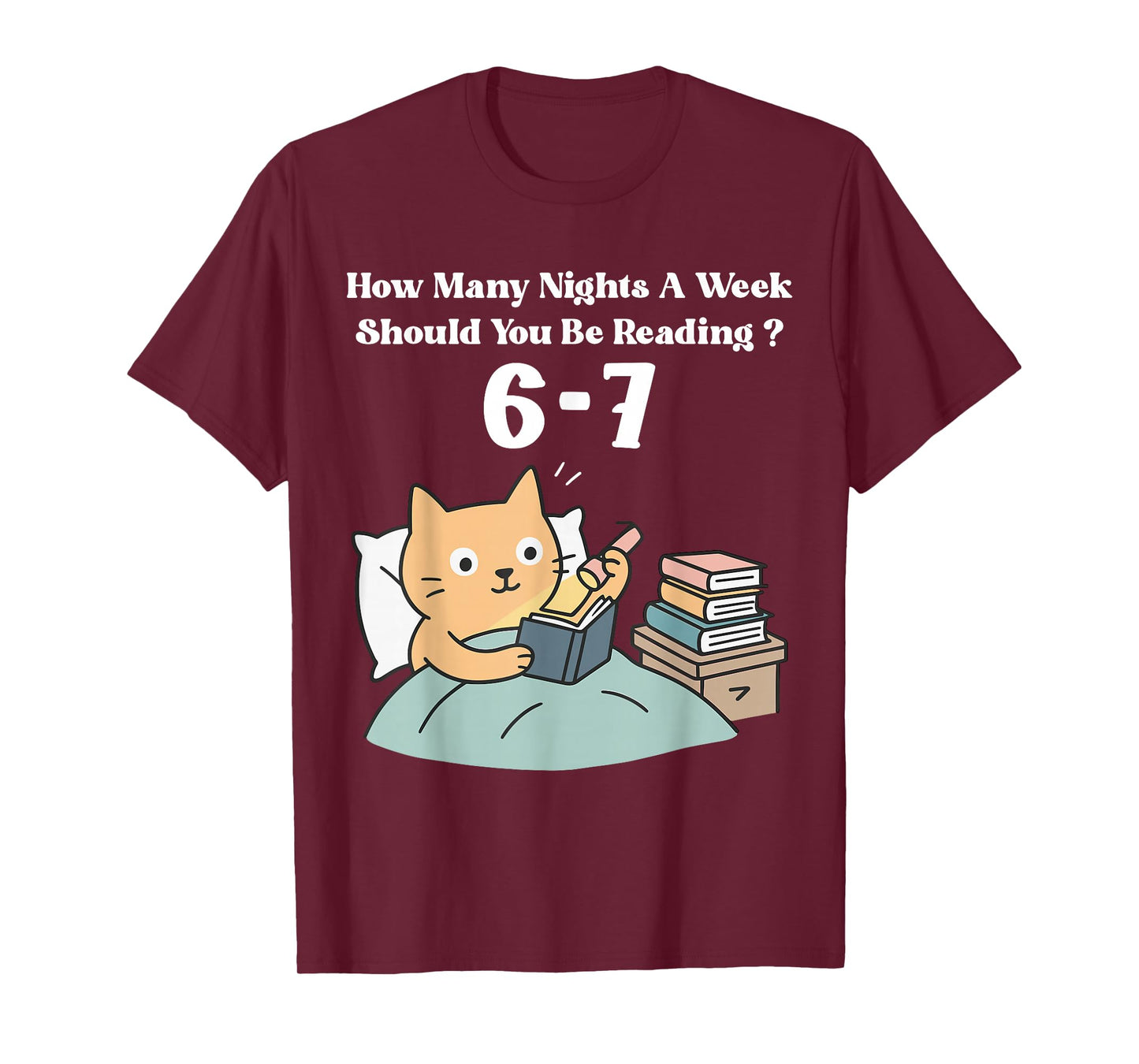 How Many Nights A Week Should You Be Reading 6–7 Teacher 67 T-Shirt