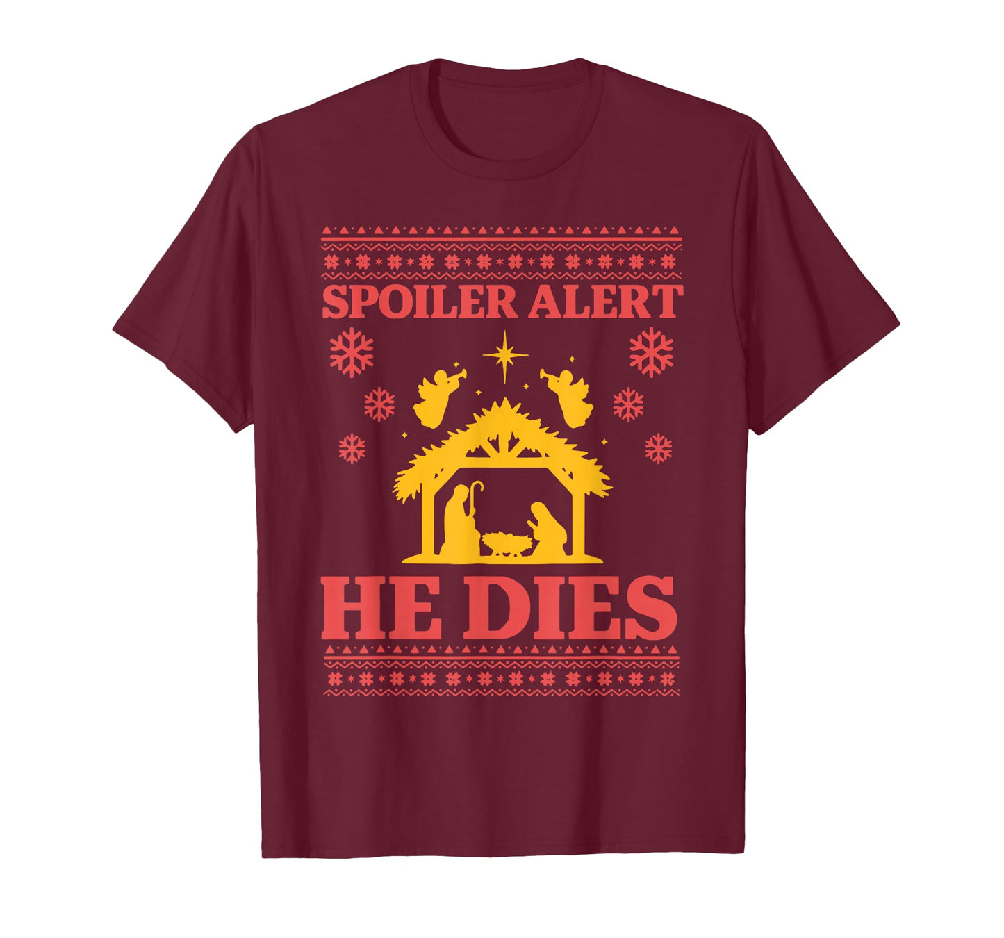 Spoiler Alert He Dies Jesus Nativity Scene Ugly Christmas T-Shirt