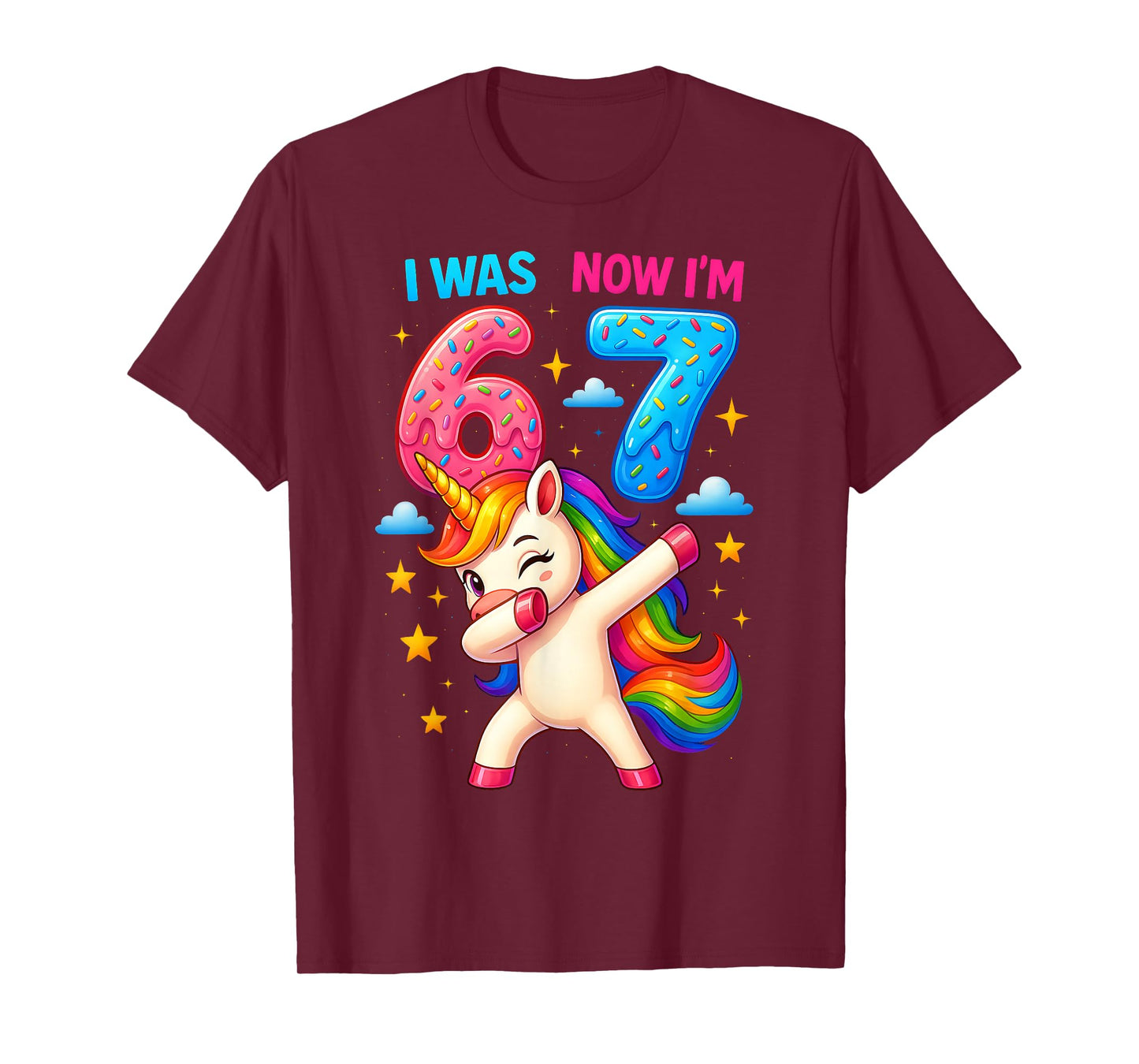 I was 6 Now I'm 7 Funny 6 7 Six Seven Meme Unicorn Birthday T-Shirt