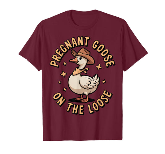 Pregnant Goose On The Loose Funny Expecting Mom T-Shirt