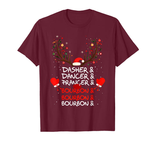 Dasher Dancer Prancer & Bourbon Christmas Holiday Reindeer T-Shirt