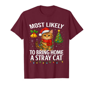 Most Likely to Bring Home A Stray Cat Funny Christmas T-Shirt