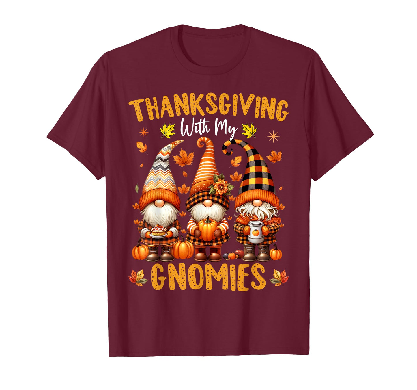 Thanksgiving with My Gnomies Funny Autumn Fall Gnomes T-Shirt