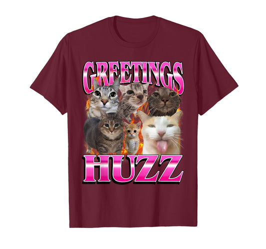 Greetings Huzz Funny Cat Meme Bootleg Graphic Men Women T-Shirt
