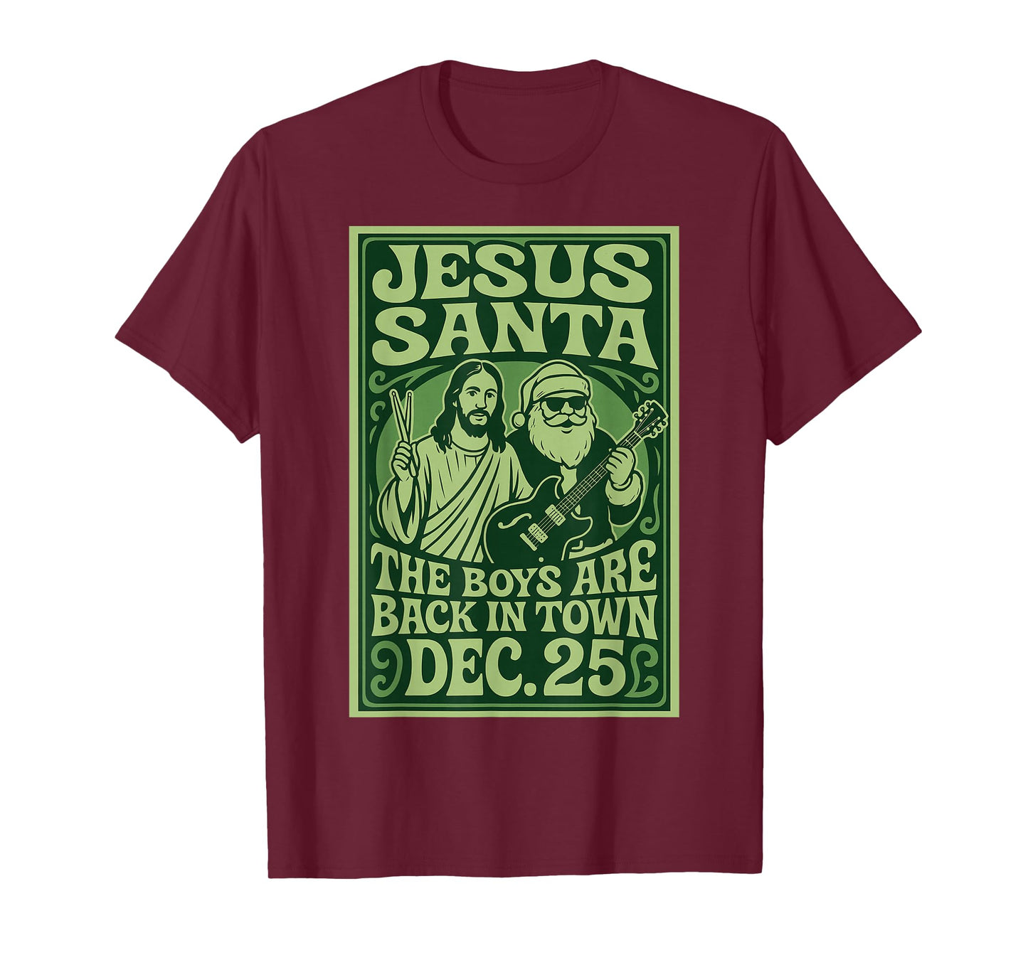 The Boys are Back in Town Jesus Santa Christmas T-Shirt