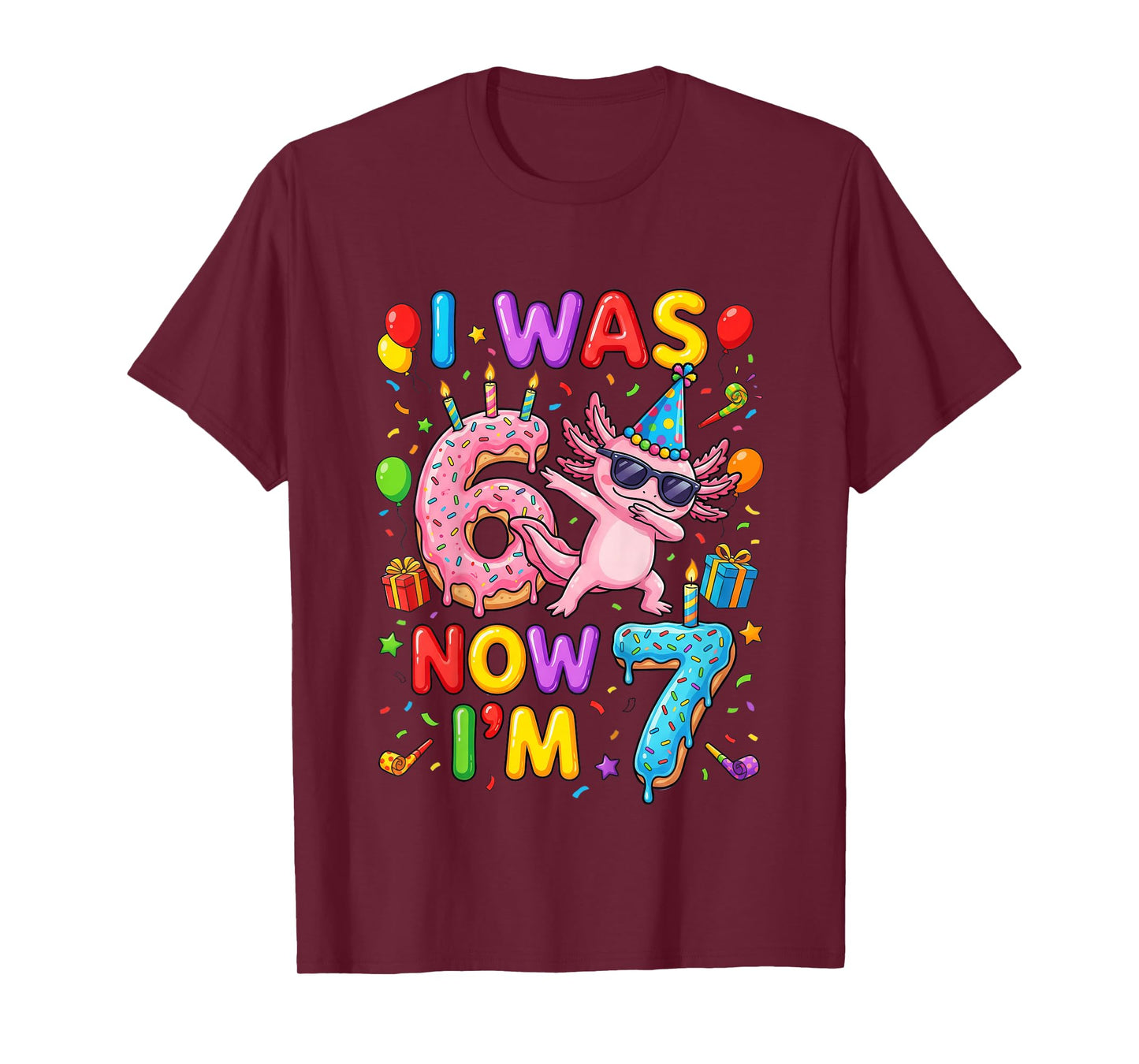 I was Six Now I'm Seven 6 7 Axolotl 67 Meme 7th Birthday T-Shirt