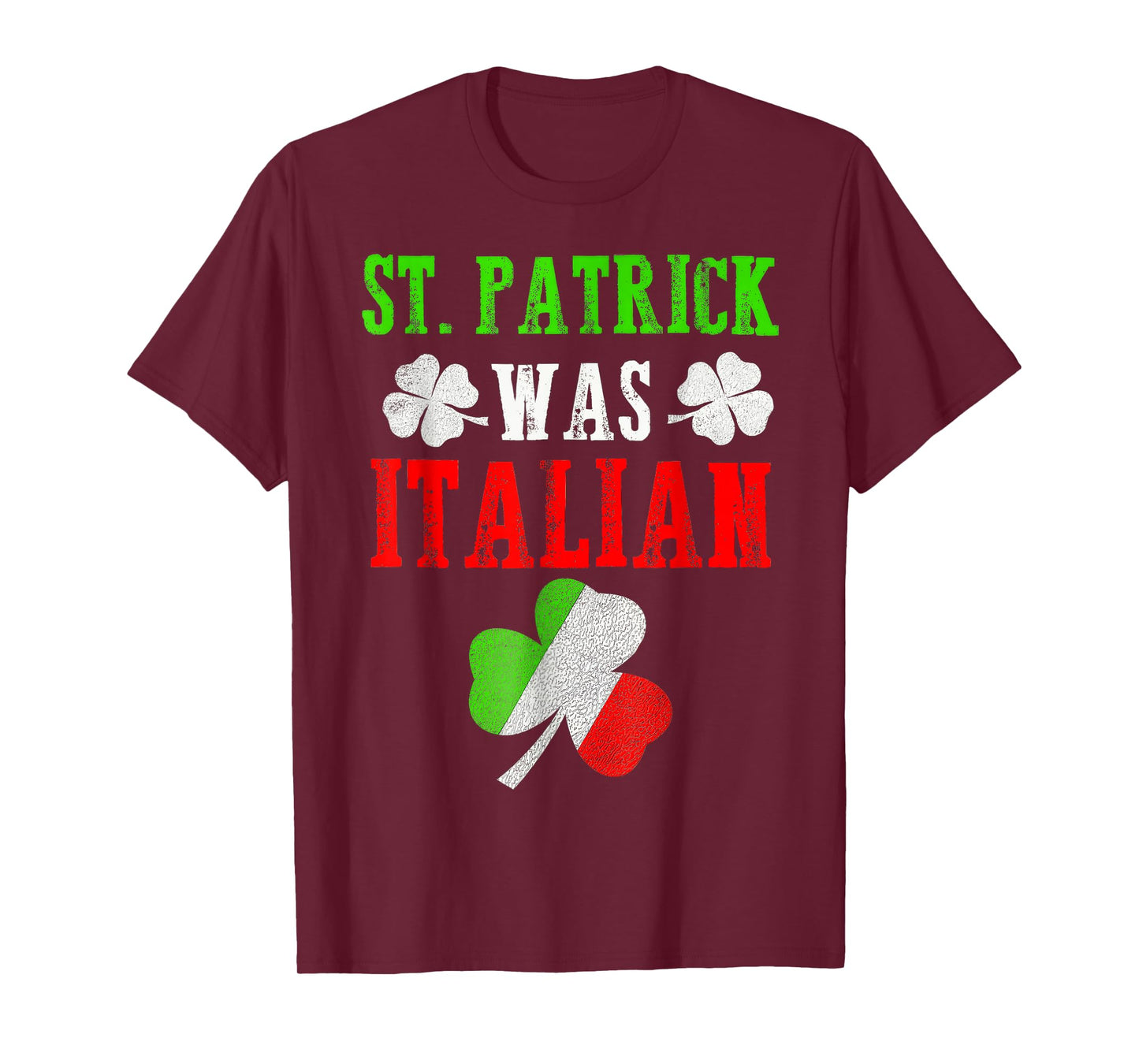 St. Patrick was Italian T-Shirt