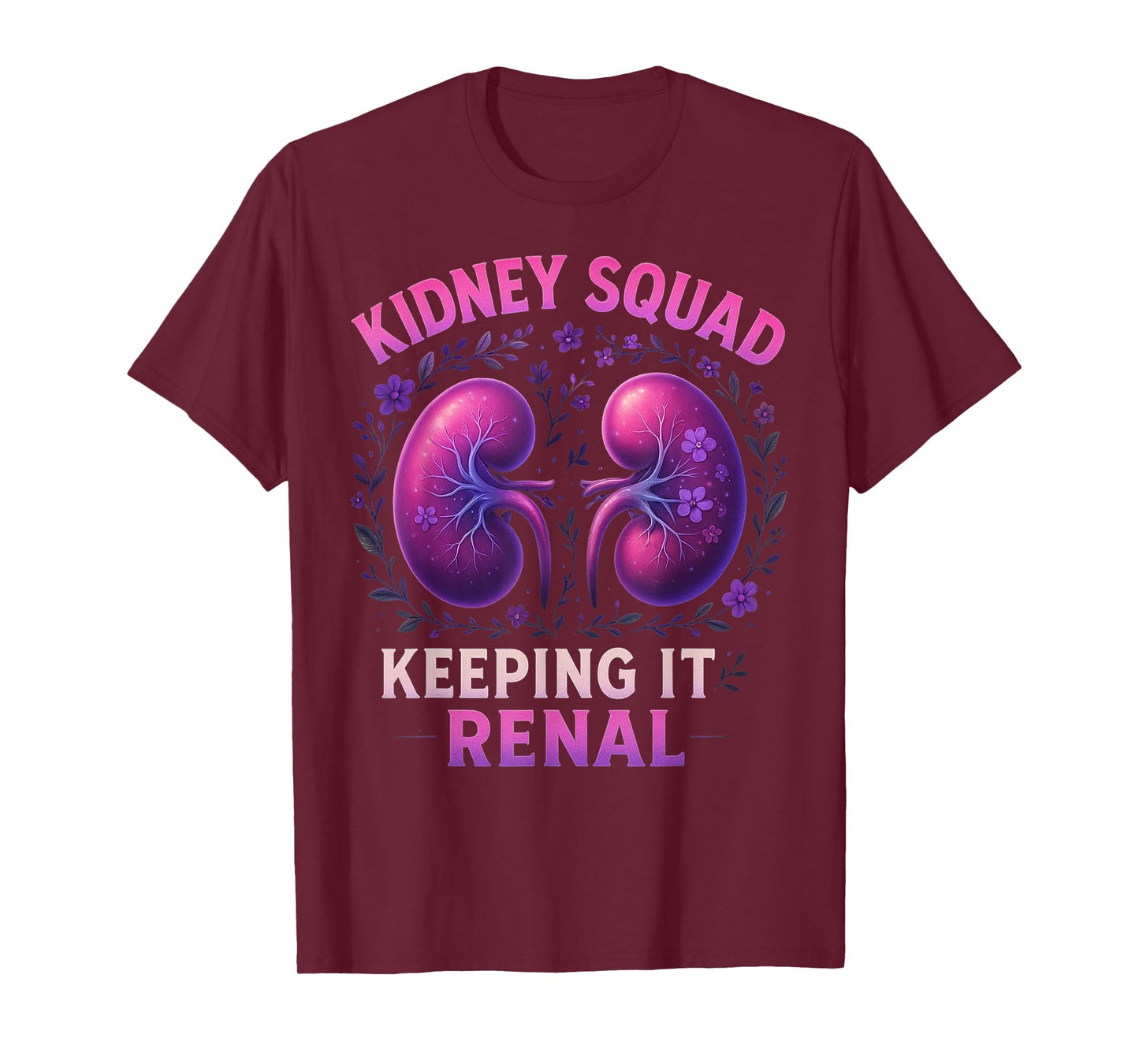 Kidneys Squad Keeping It Renal Kidney Disease Awareness T-Shirt