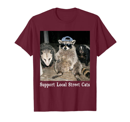 Support Local Street Cats Funny Raccoon Skunk Possum Meme T-Shirt