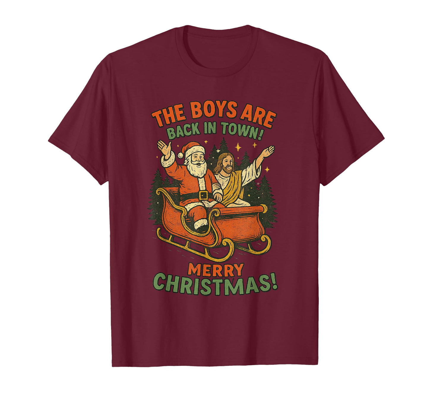Funny Jesus Santa The Boys are Back in Town Merry Christmas T-Shirt