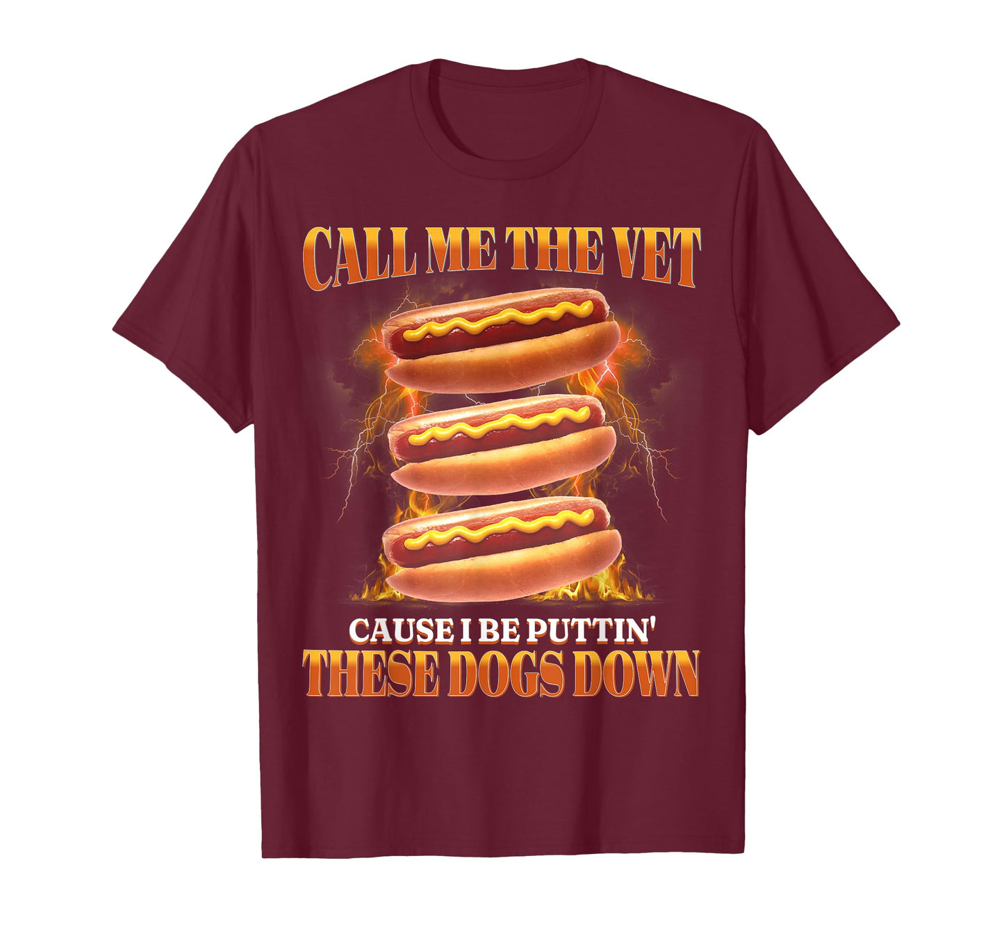 Call Me The Vet Cause I Be Puttin' These Dogs Down Funny T-Shirt