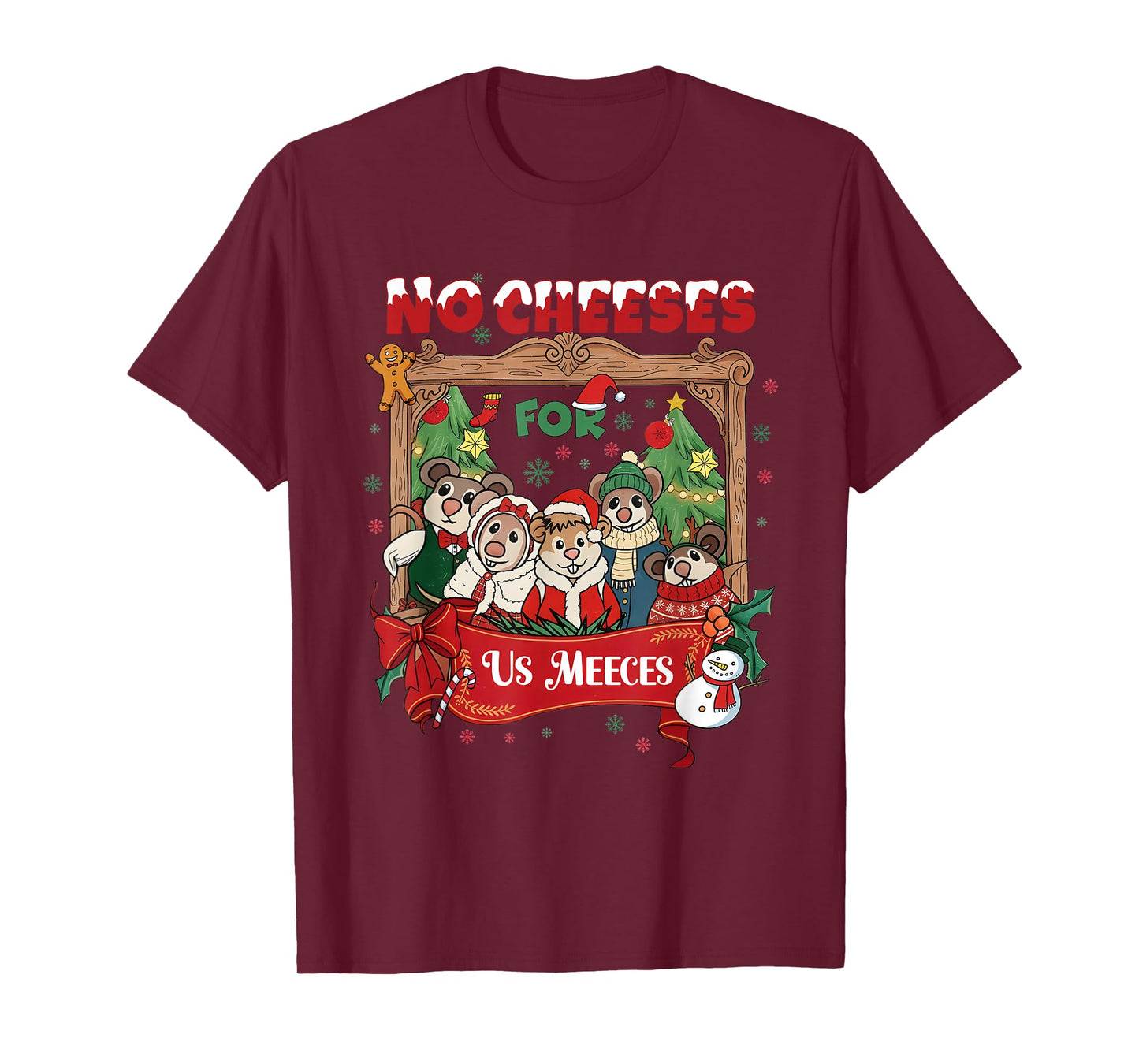 No Cute Cheeses for Us Christmas Meeces Holiday T-Shirt