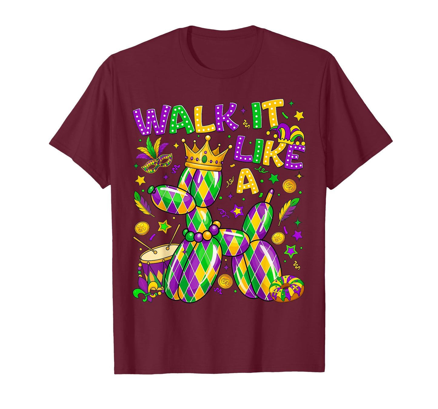 Walk It Like A Dog Mardi Gras Louisiana Carnival Fat Tuesday T-Shirt