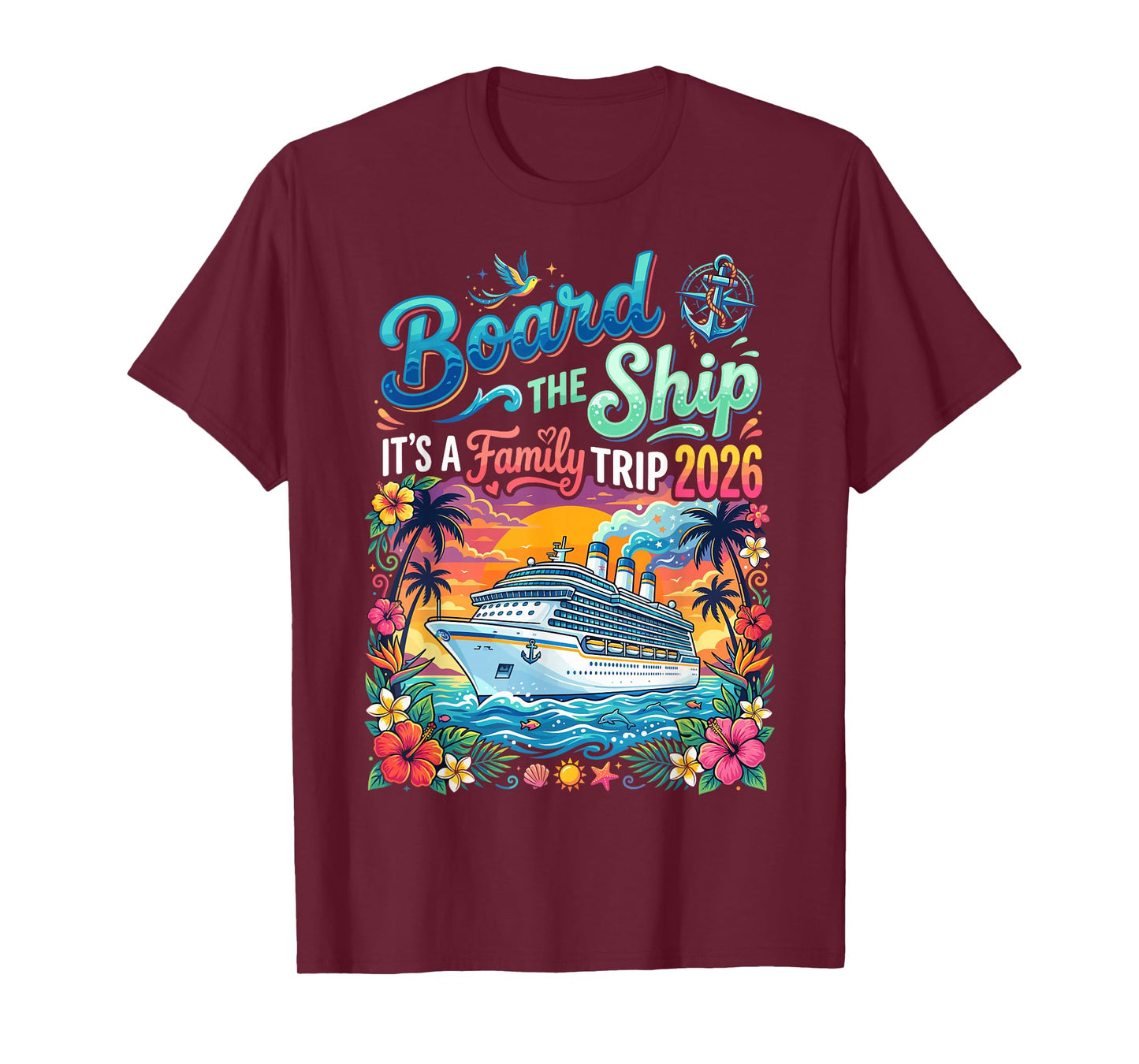 Board The Ship Its A Family Trip 2026 T-Shirt