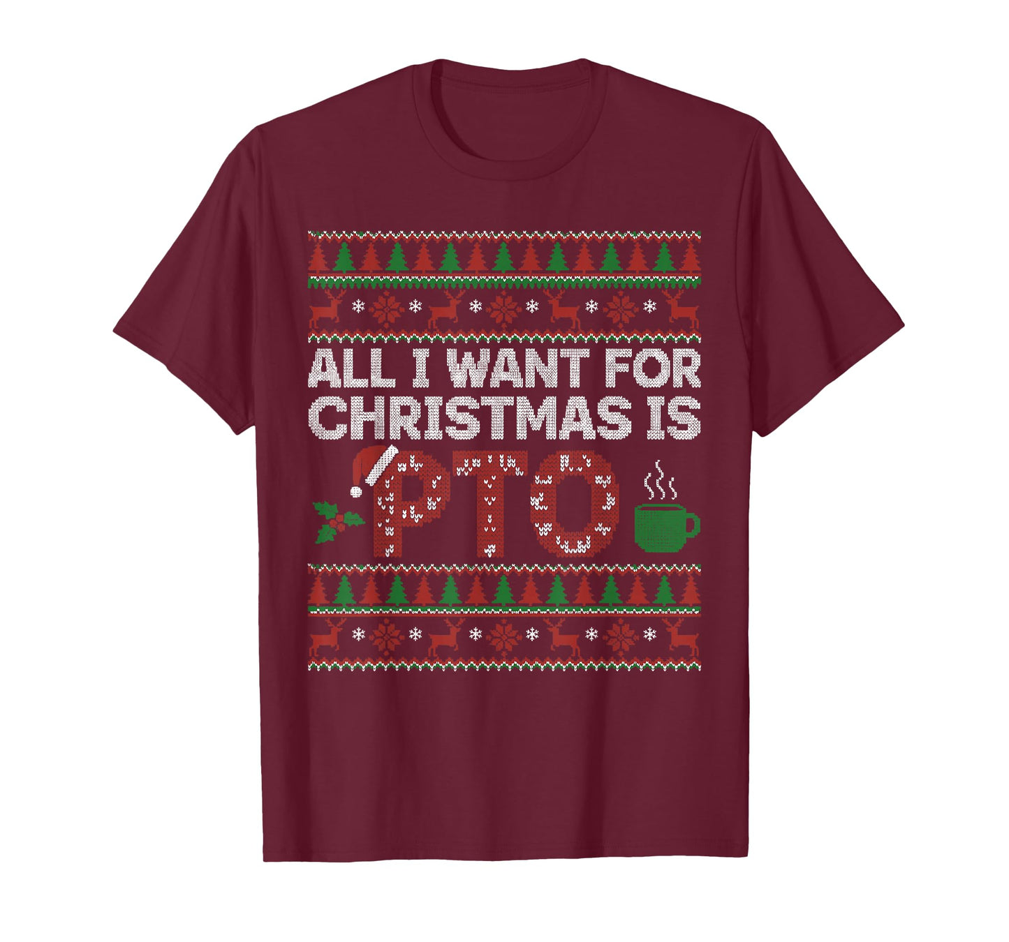 Funny All I Want for Christmas is PTO Matching Ugly Sweater T-Shirt