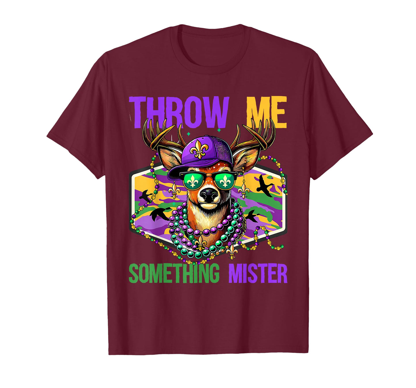 Throw Me Something Mister Mardi Gras Deer Hunting Lover Camo T-Shirt