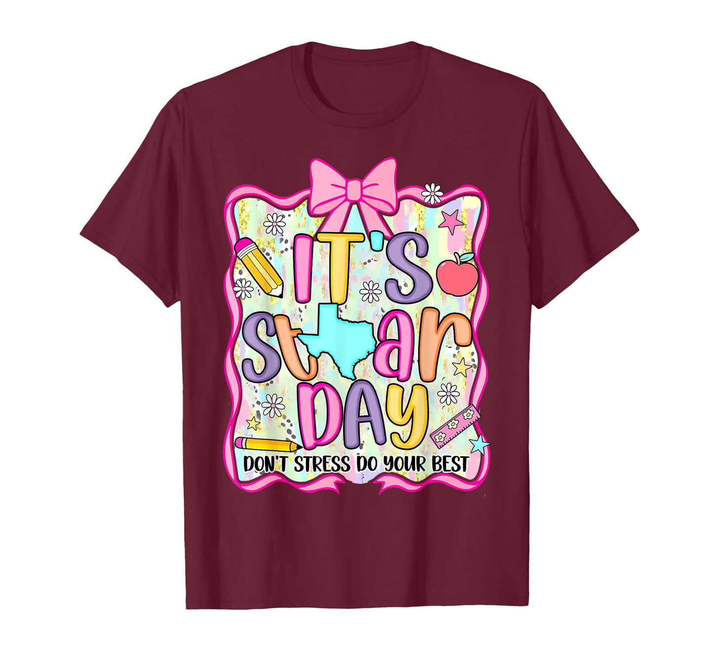 It's Staar Day Dont Stress Do Your Best Test Day Teacher Bow T-Shirt