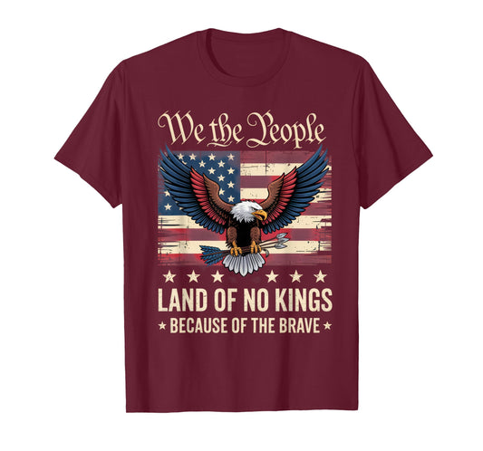 We The People Patriotic Americans Land of No Kings Patriotic T-Shirt