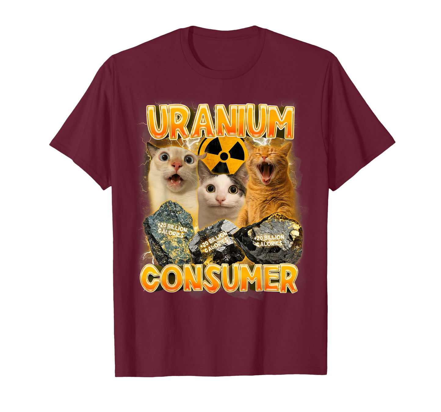Cat Meme Cat Lover Funny Humor Sarcasm Uranium Consumer T-Shirt