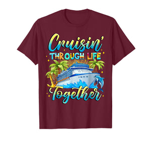 Cruisin Through Life Together Husband and Wife Cruise Couple T-Shirt